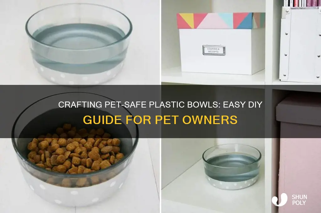 how to make pet safe plastic bowls