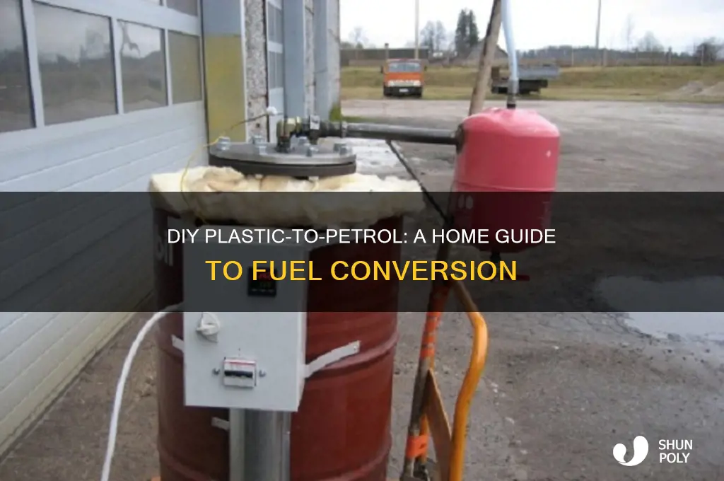 how to make petrol from plastic at home