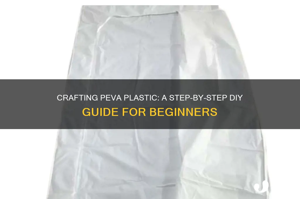 how to make peva plastic