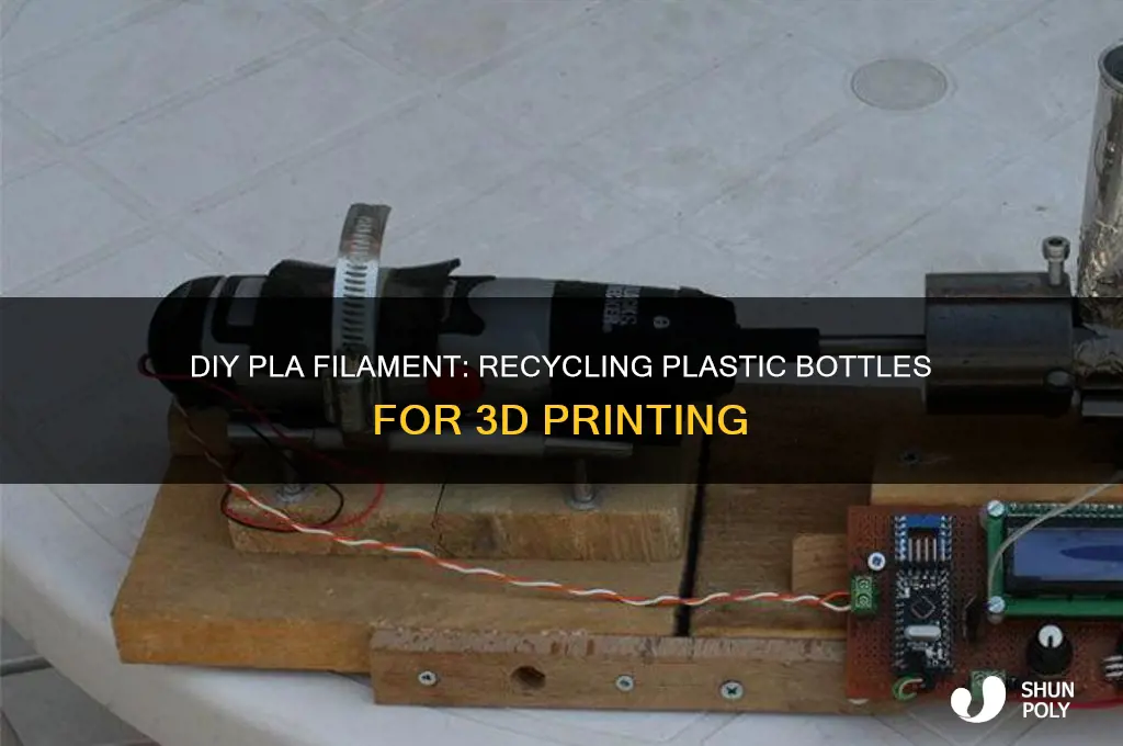 how to make pla philament from plastic bottles