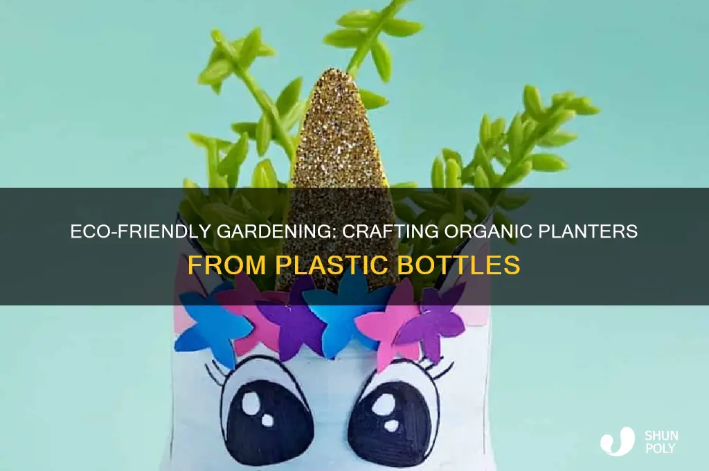 how to make planters out of plastic bottles organic