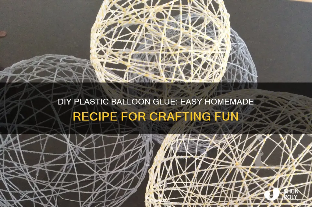 how to make plastic balloon glue