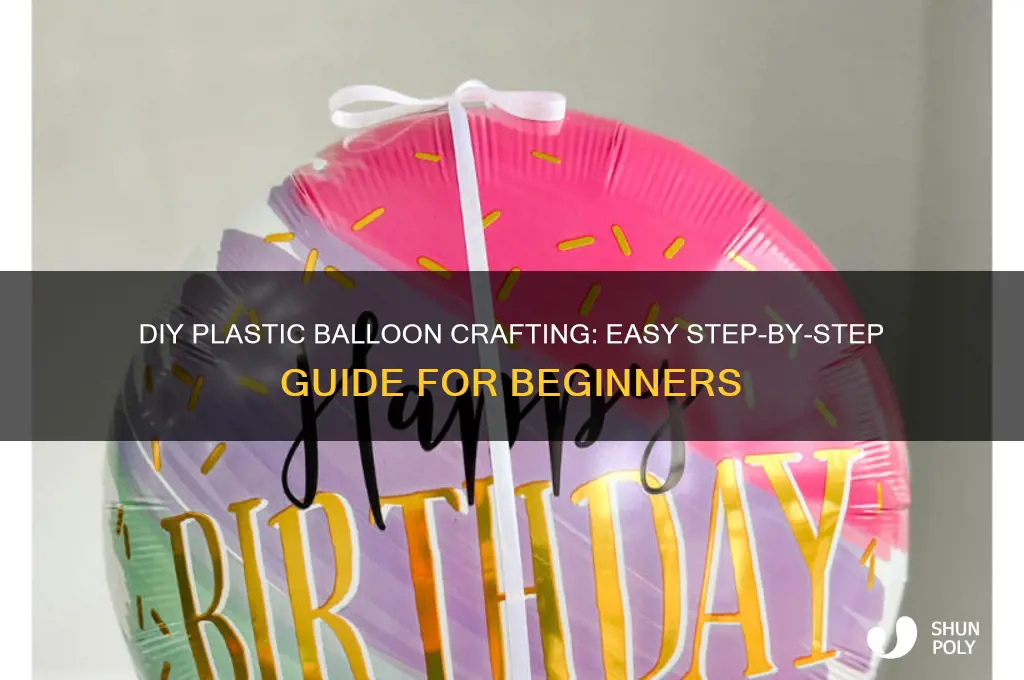 how to make plastic balloon