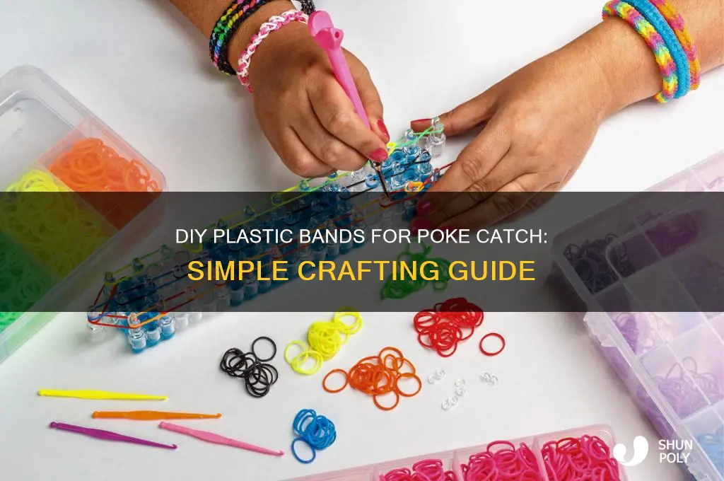 how to make plastic bands to hold poke catch