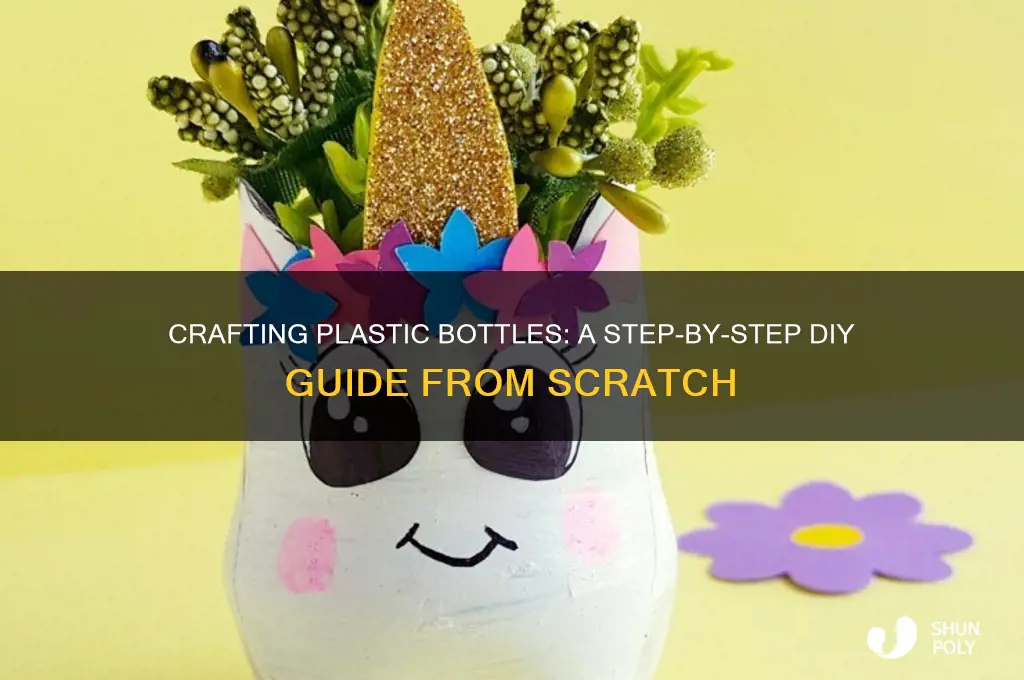 how to make plastic botle from scratch