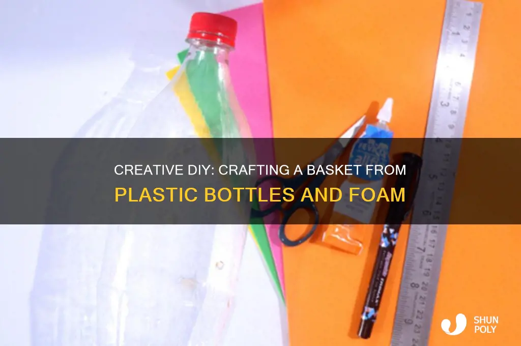 how to make plastic bottle and foam basket