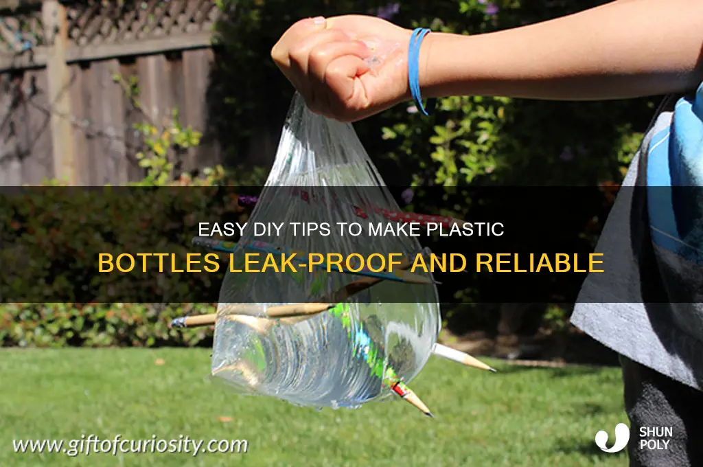 how to make plastic bottle leak proof