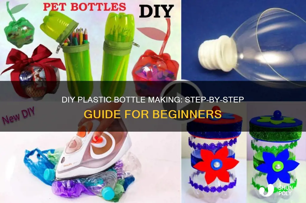 how to make plastic bottlee