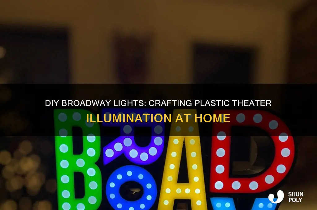 how to make plastic broadway lights