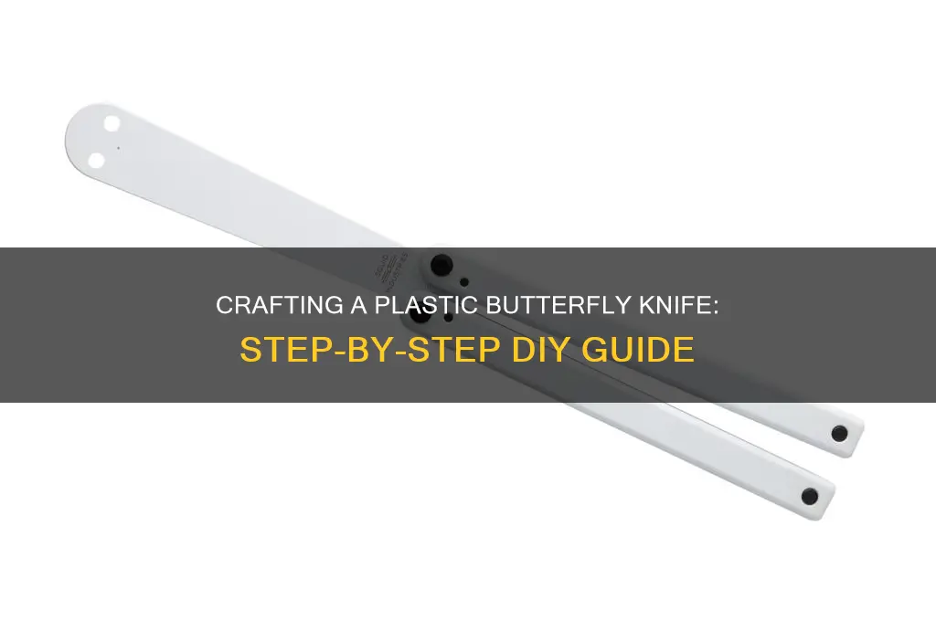 how to make plastic butterfly knife