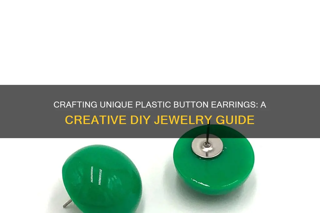 how to make plastic button earrings