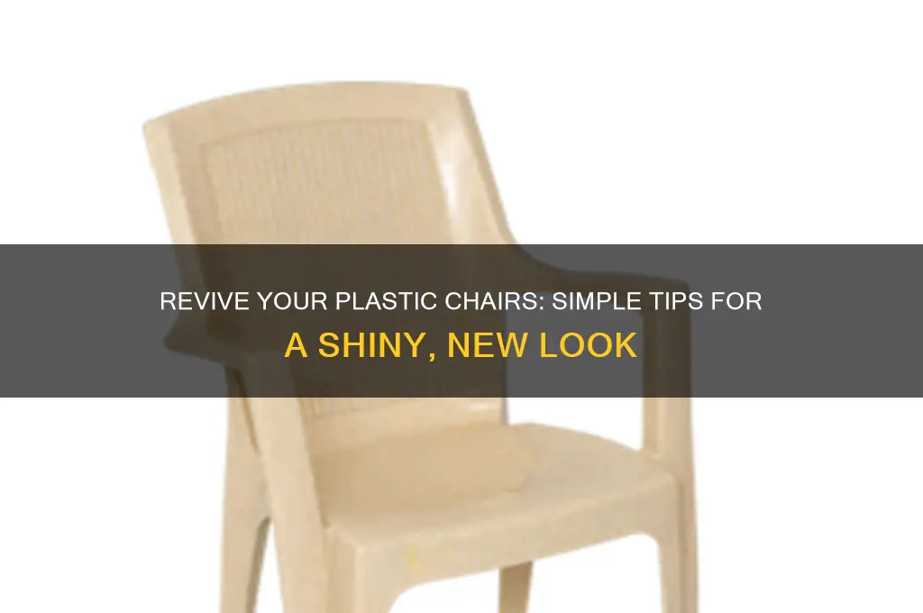 how to make plastic chairs shine