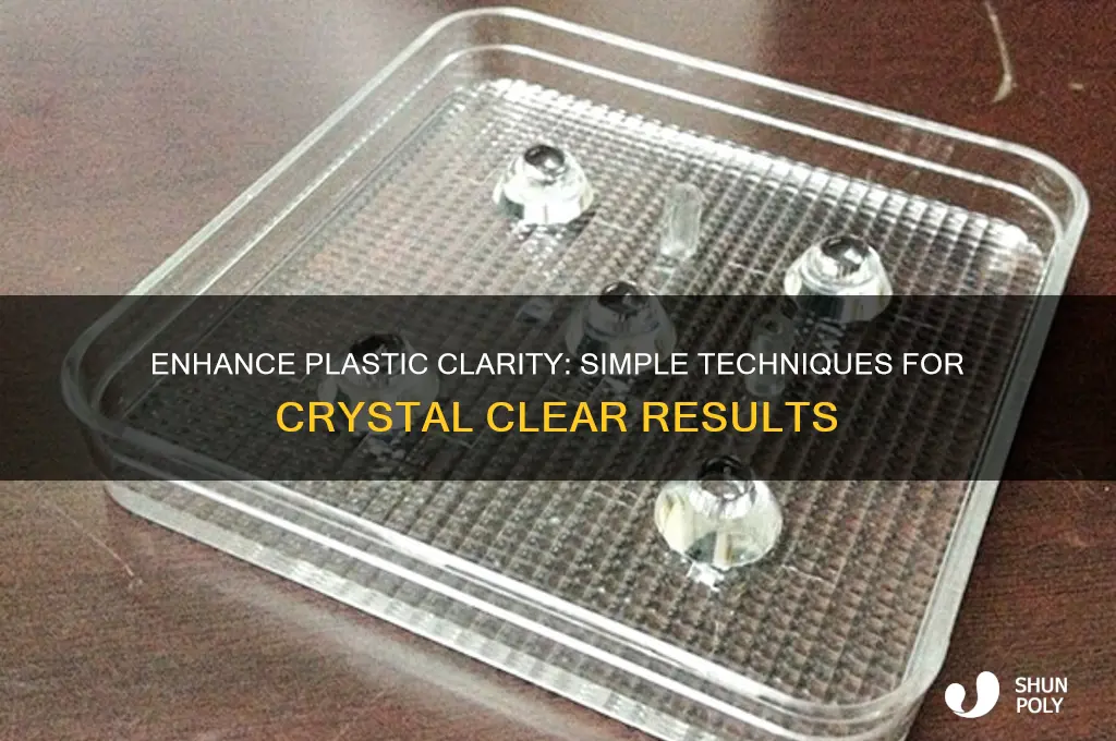 how to make plastic clearer