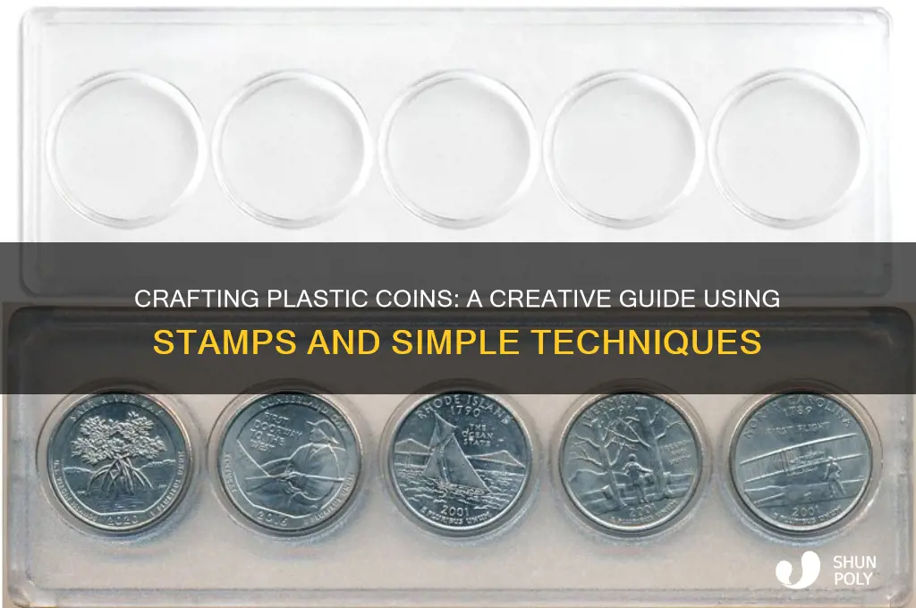 how to make plastic coins from stamp