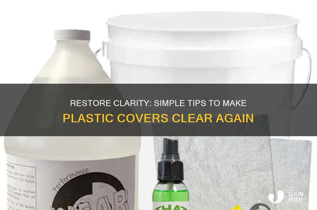 how to make plastic cover clear again