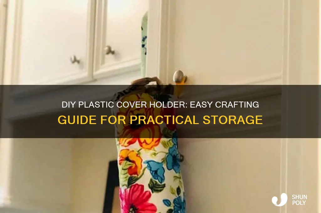 how to make plastic cover holder