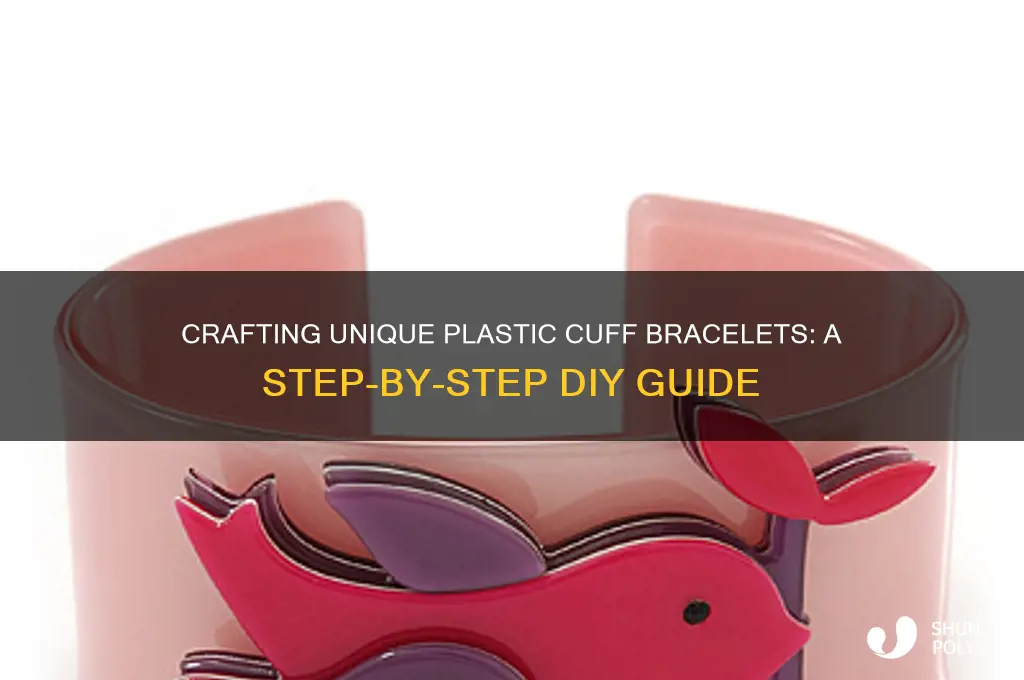 how to make plastic cuff bracelets