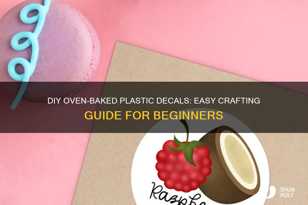 how to make plastic decal in oven