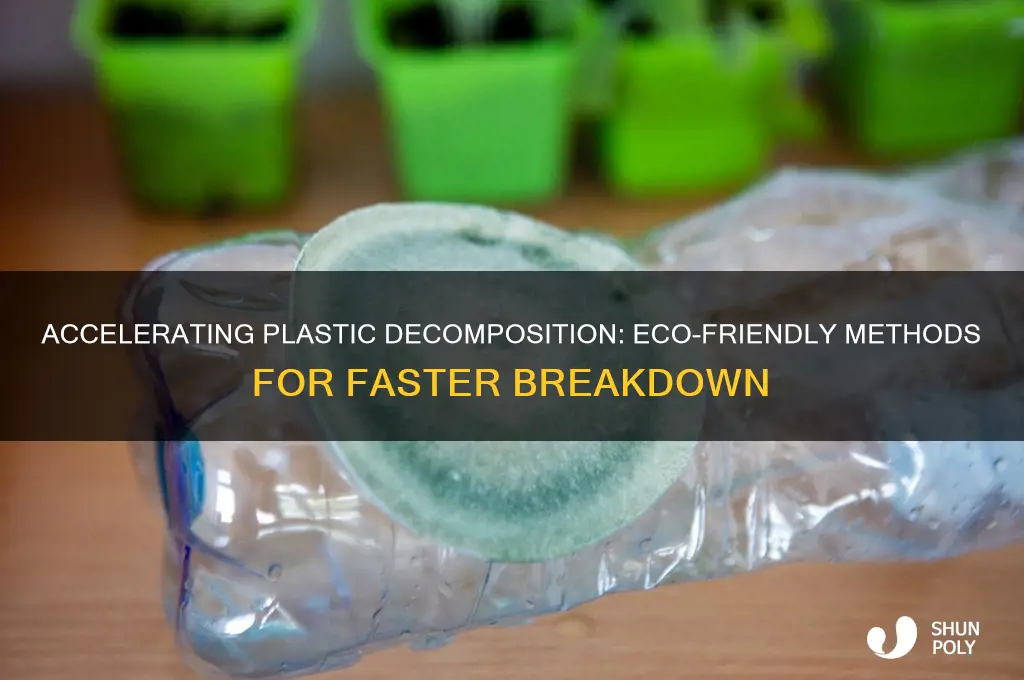 how to make plastic decompose faster