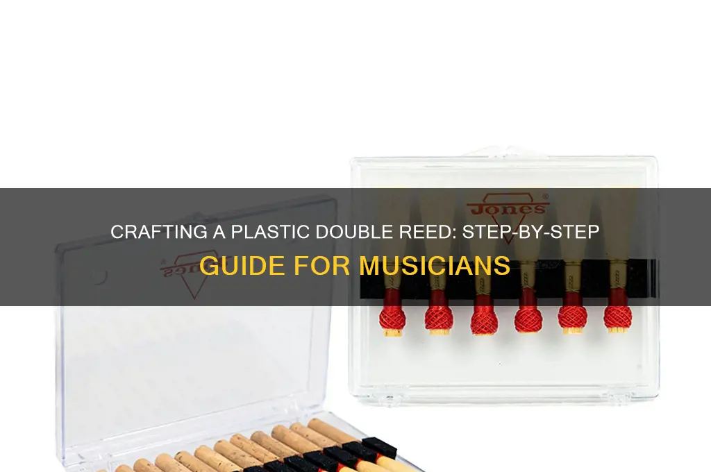 how to make plastic double reed