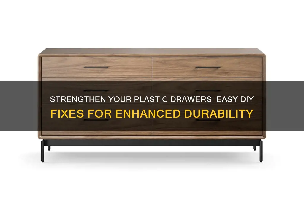 how to make plastic drawers more sturdy