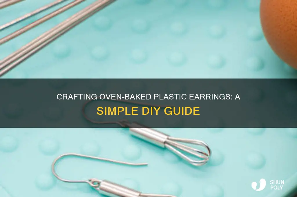 how to make plastic earrings in the oven