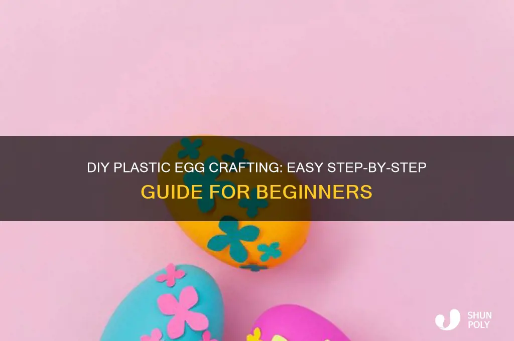 how to make plastic egg