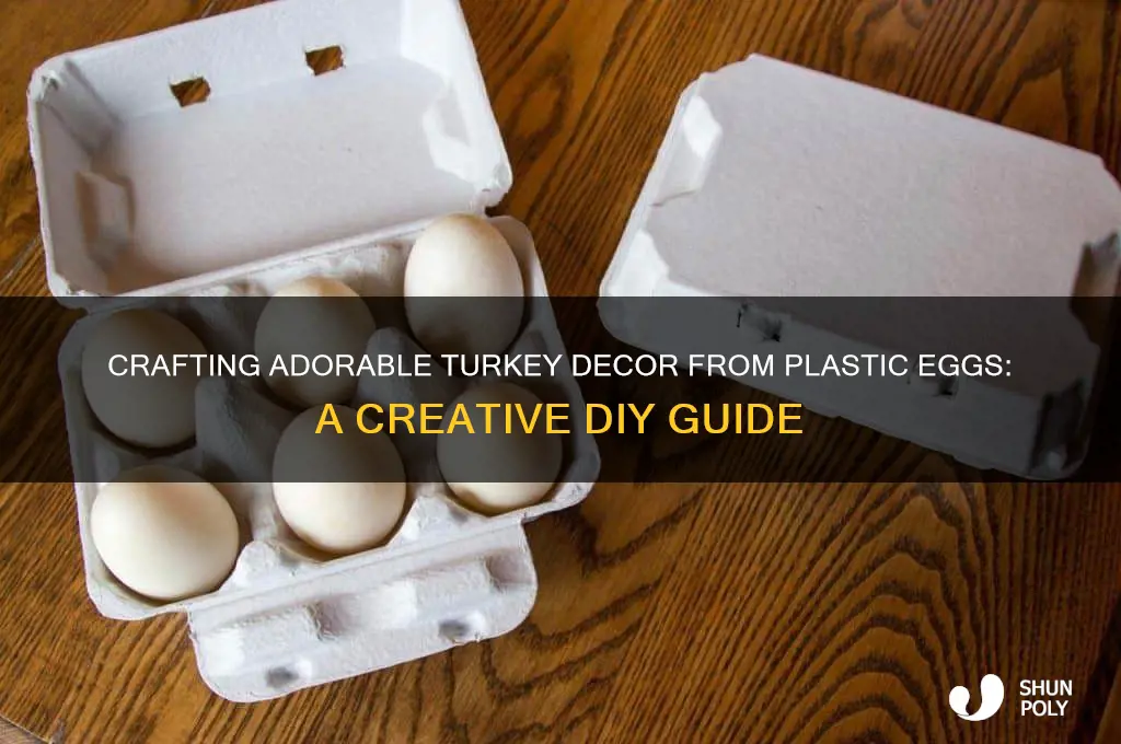 how to make plastic eggs into turkeys