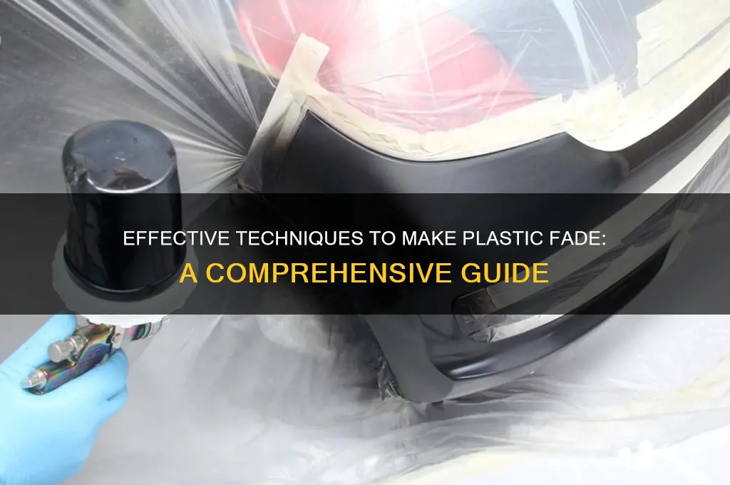 how to make plastic fade