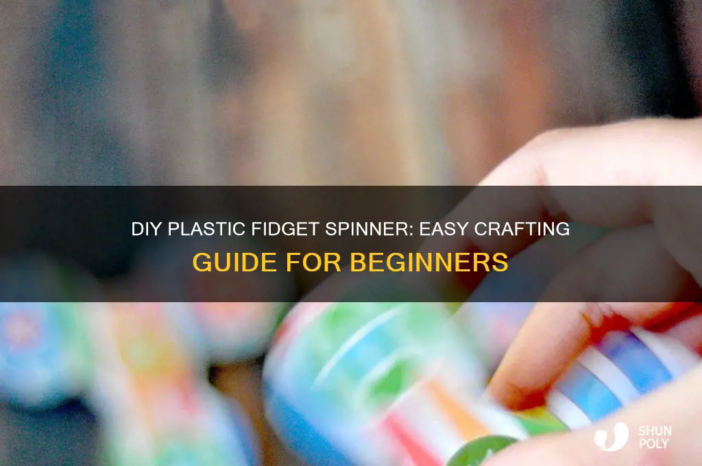 how to make plastic fidget spinner