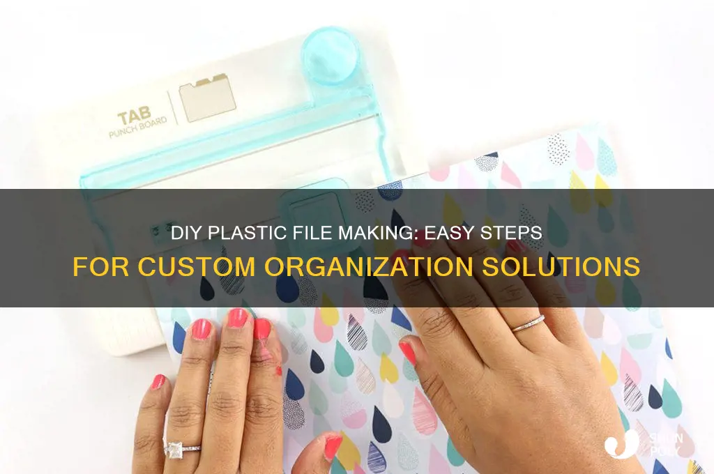 how to make plastic file
