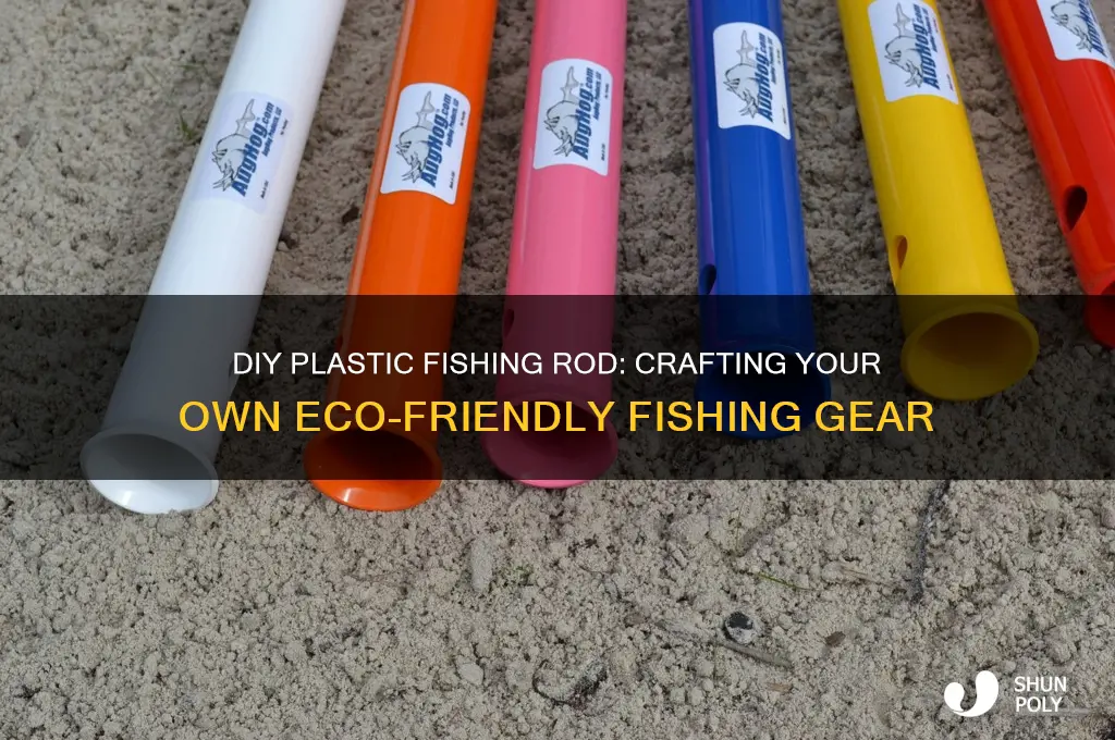 how to make plastic fishing rod