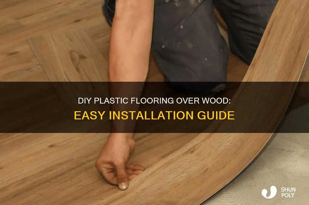 how to make plastic floor on top of wood floor