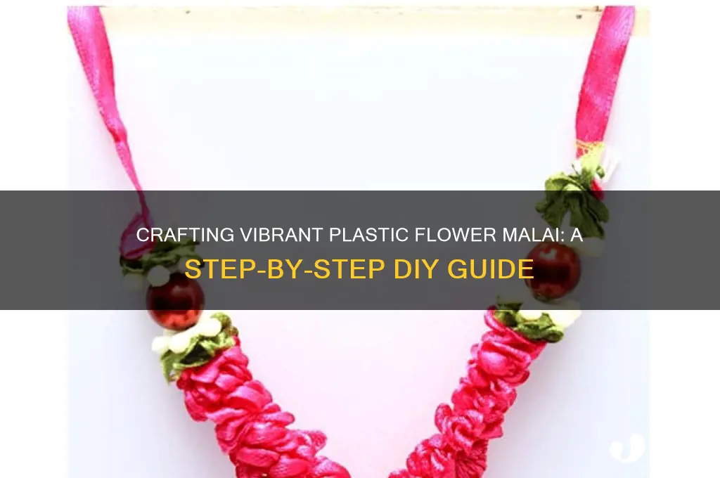 how to make plastic flower malai