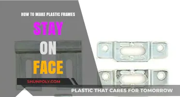 Keep Your Plastic Frames Secure: Tips for a Perfect Fit