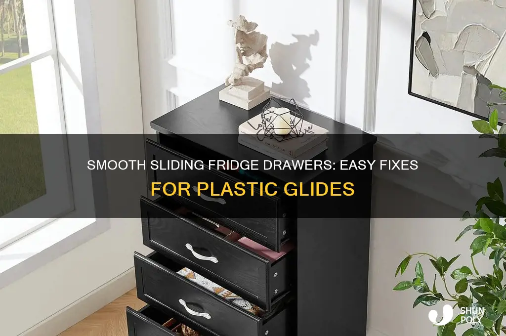 how to make plastic fridge drawers slide smoothly