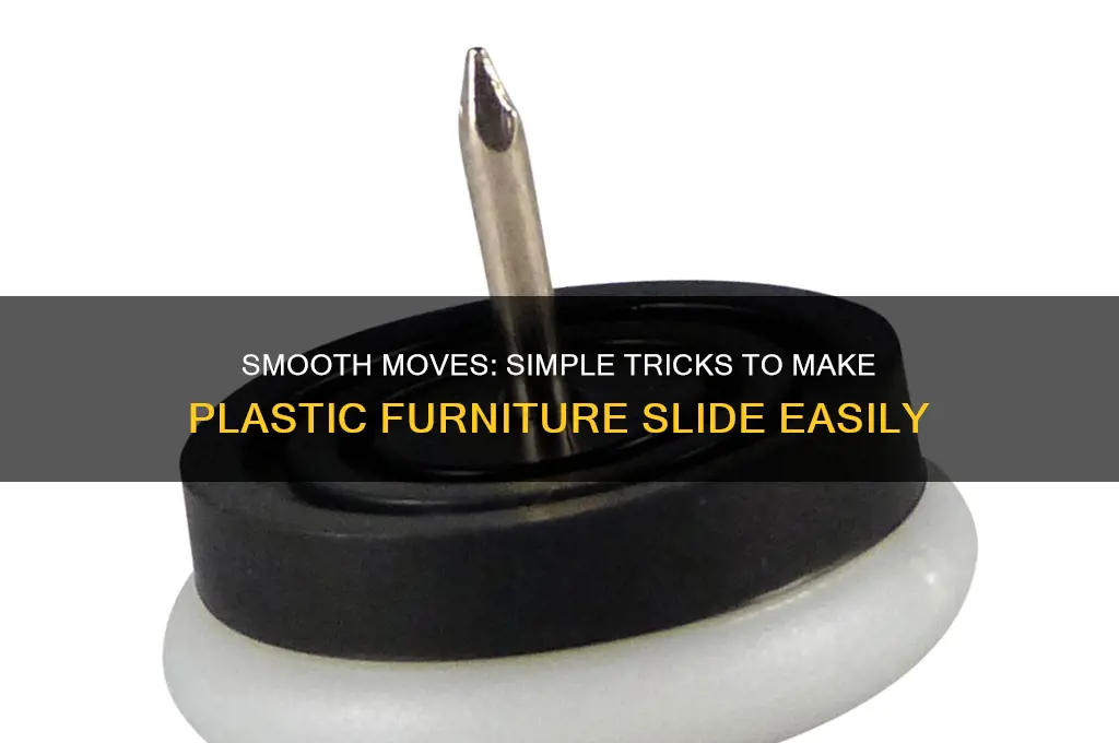 how to make plastic furniture slide
