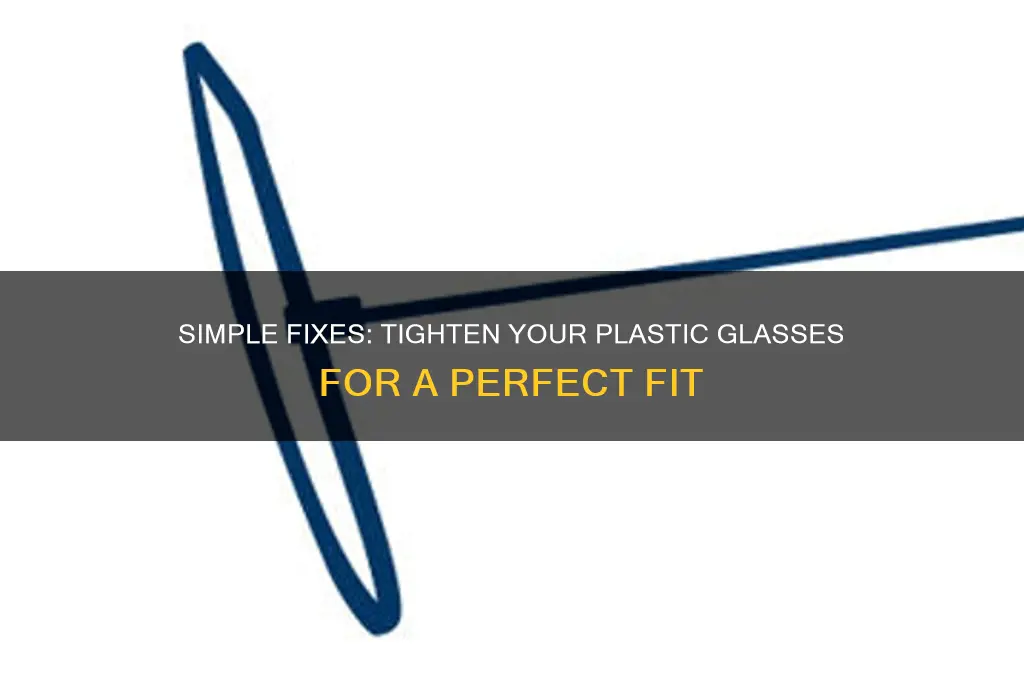 how to make plastic glasses tighter
