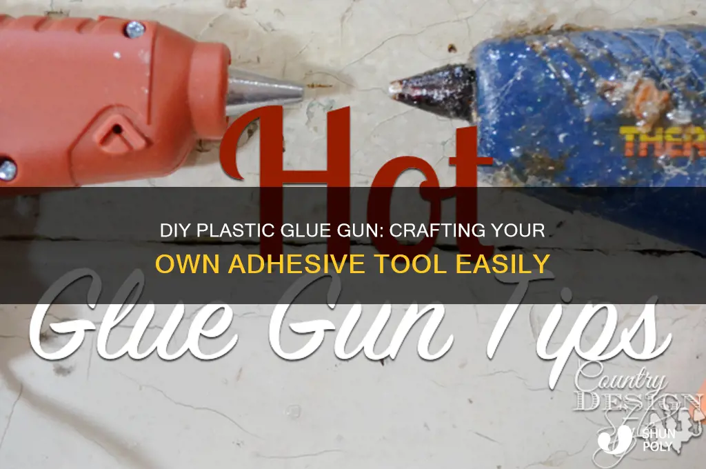 how to make plastic glue gun