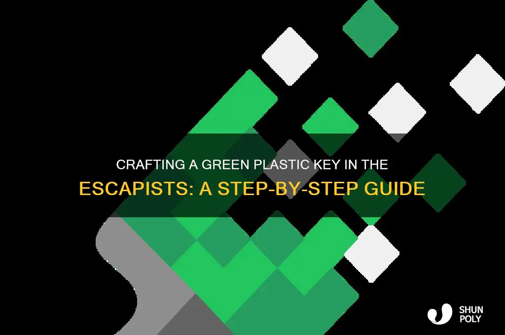 how to make plastic green key in the escapists