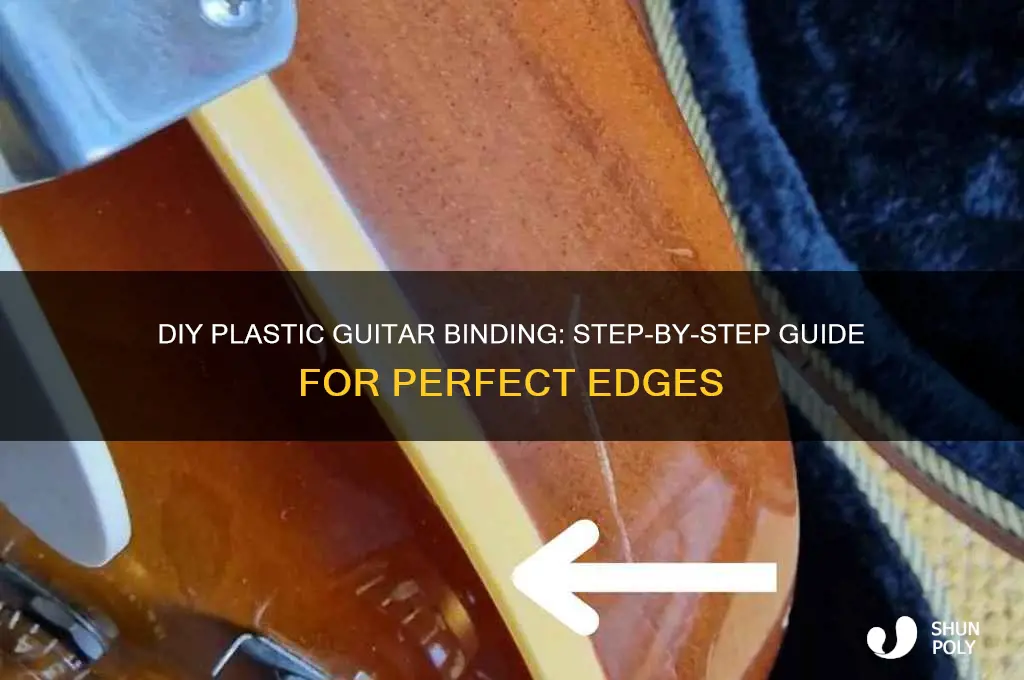 how to make plastic guitar binding