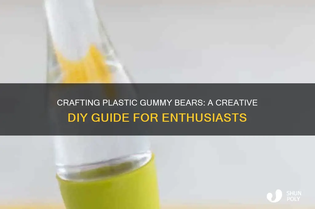 how to make plastic gummy bears