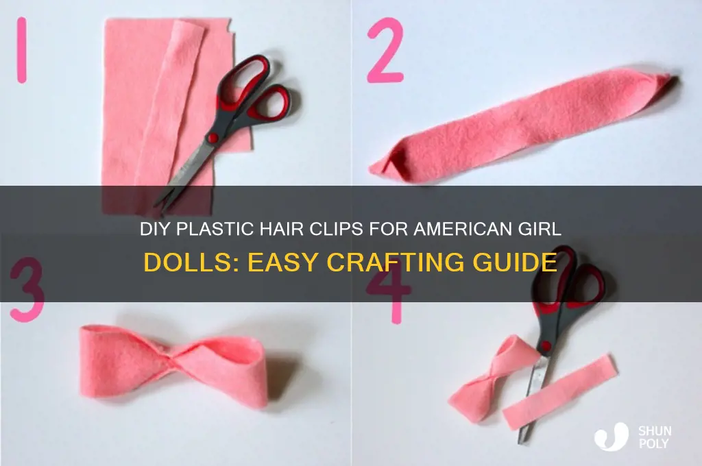 how to make plastic hair clips for american girl dolls