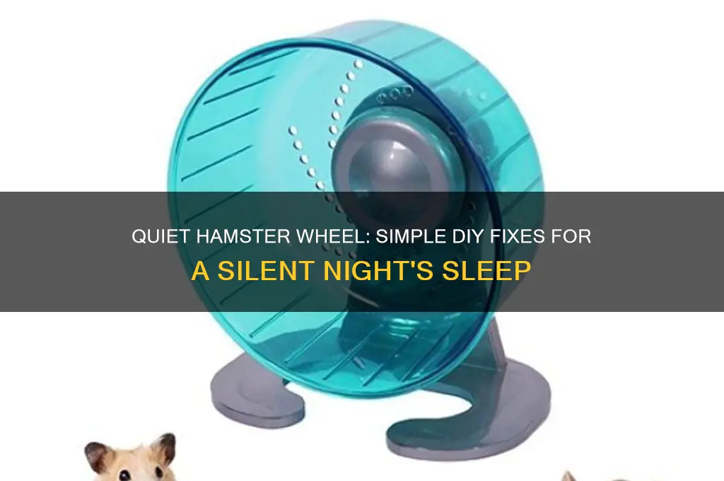 how to make plastic hamster wheel quieter