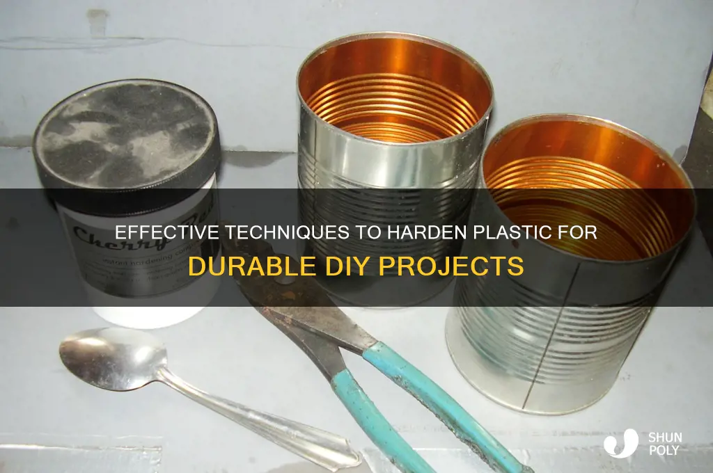 how to make plastic harden