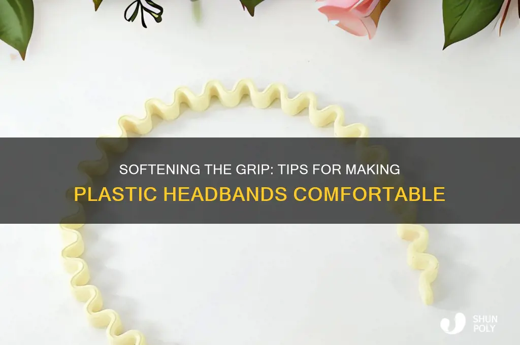 how to make plastic headbands comfortable