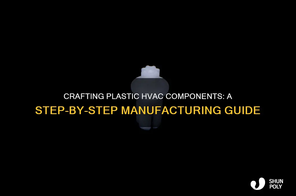 how to make plastic hvac parts