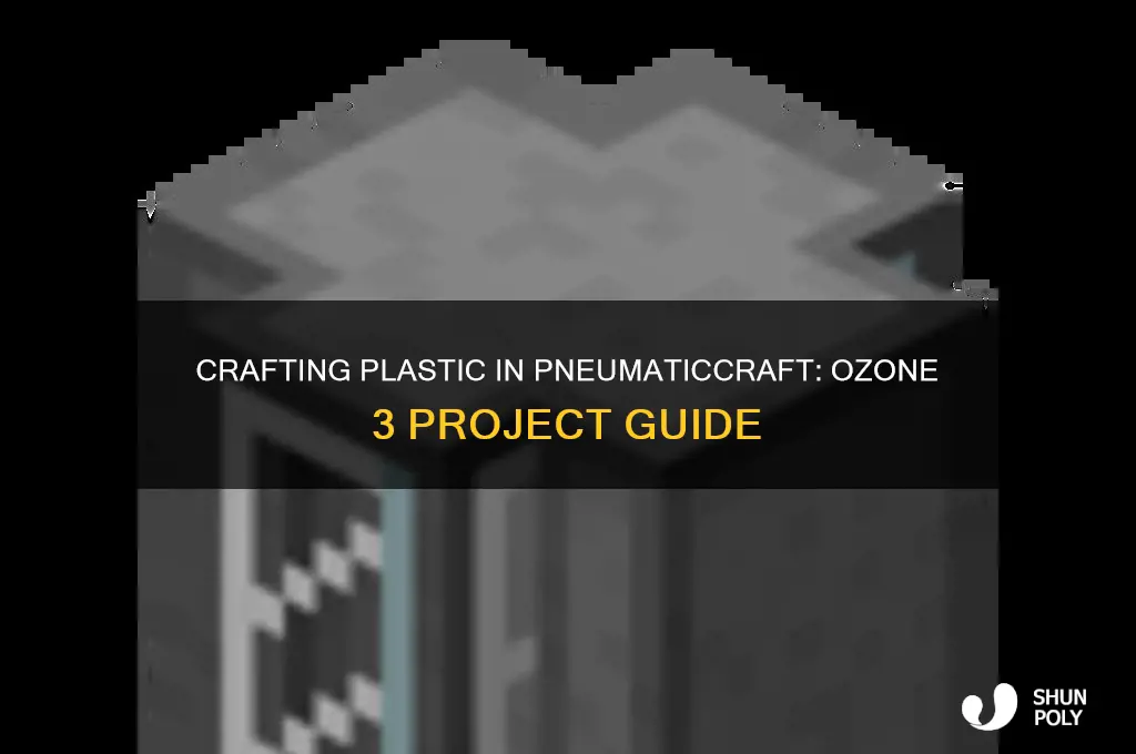 how to make plastic in pneumaticcraft project ozone 3