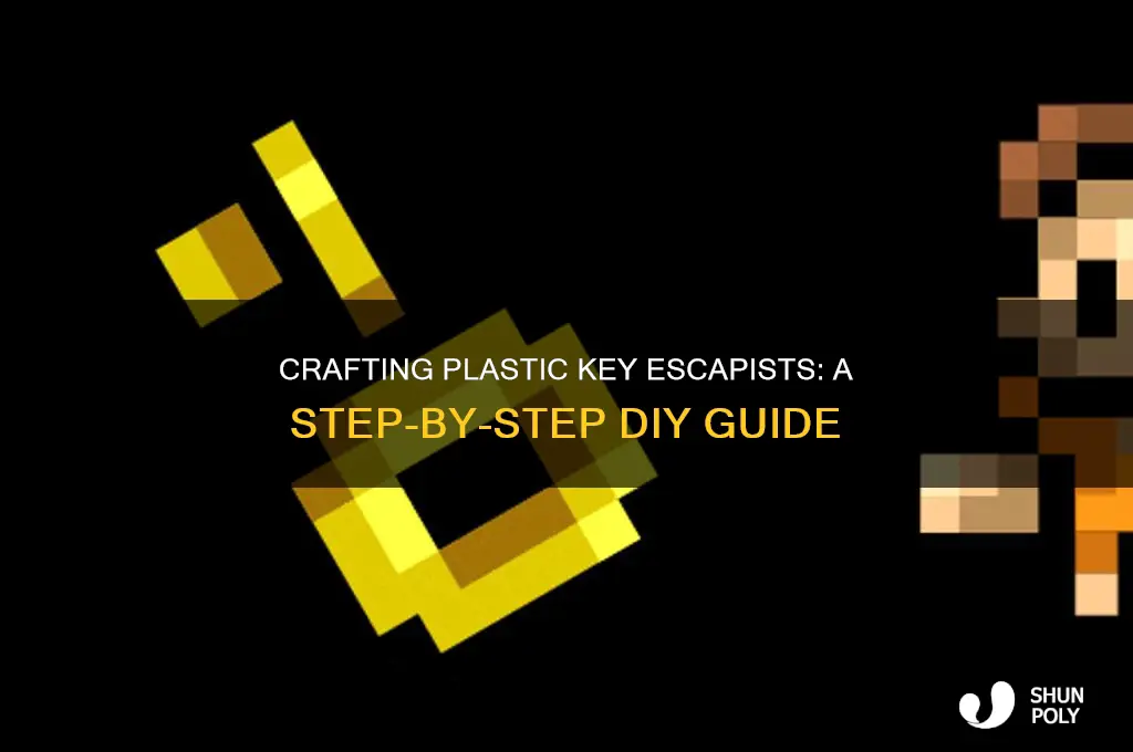 how to make plastic key escapists
