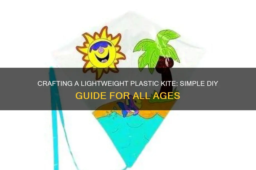 how to make plastic kite